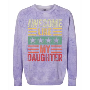 Awesome Like My Daughter Retro Dad Funny Fathers Colorblast Crewneck Sweatshirt