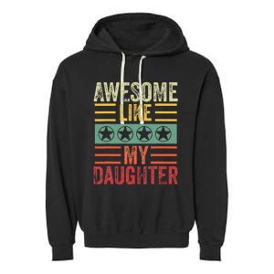 Awesome Like My Daughter Retro Dad Funny Fathers Garment-Dyed Fleece Hoodie