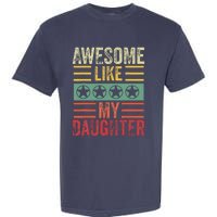 Awesome Like My Daughter Retro Dad Funny Fathers Garment-Dyed Heavyweight T-Shirt