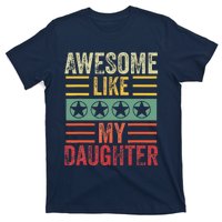 Awesome Like My Daughter Retro Dad Funny Fathers T-Shirt