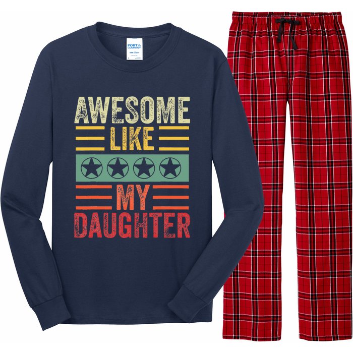 Awesome Like My Daughter Retro Dad Funny Fathers Long Sleeve Pajama Set