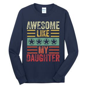 Awesome Like My Daughter Retro Dad Funny Fathers Tall Long Sleeve T-Shirt