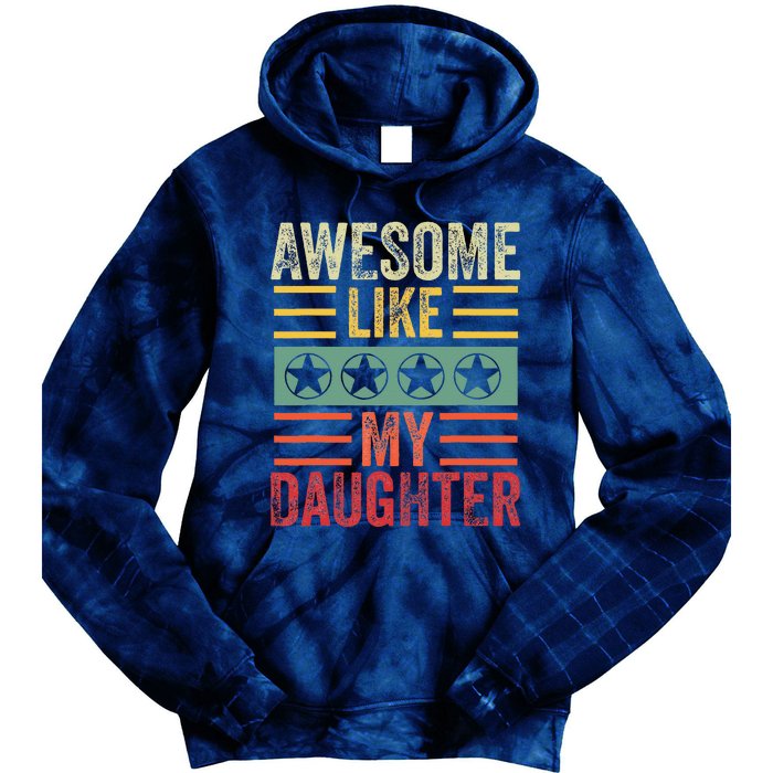 Awesome Like My Daughter Retro Dad Funny Fathers Tie Dye Hoodie