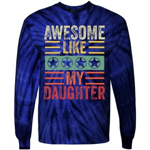 Awesome Like My Daughter Retro Dad Funny Fathers Tie-Dye Long Sleeve Shirt