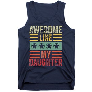 Awesome Like My Daughter Retro Dad Funny Fathers Tank Top