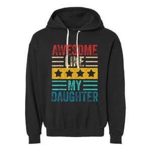 Awesome Like My Daughter Retro Dad Funny Fathers Garment-Dyed Fleece Hoodie