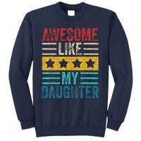 Awesome Like My Daughter Retro Dad Funny Fathers Sweatshirt