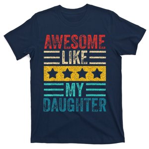 Awesome Like My Daughter Retro Dad Funny Fathers T-Shirt