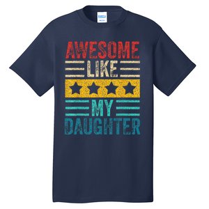 Awesome Like My Daughter Retro Dad Funny Fathers Tall T-Shirt