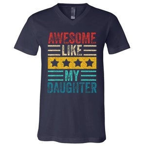 Awesome Like My Daughter Retro Dad Funny Fathers V-Neck T-Shirt