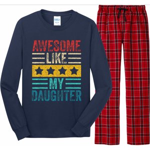 Awesome Like My Daughter Retro Dad Funny Fathers Long Sleeve Pajama Set