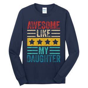 Awesome Like My Daughter Retro Dad Funny Fathers Tall Long Sleeve T-Shirt