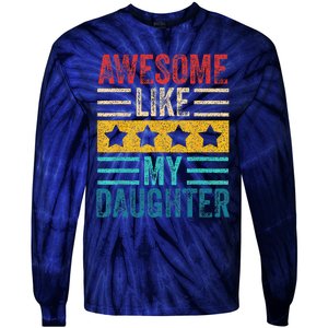 Awesome Like My Daughter Retro Dad Funny Fathers Tie-Dye Long Sleeve Shirt