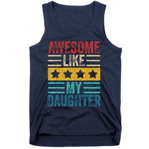 Awesome Like My Daughter Retro Dad Funny Fathers Tank Top