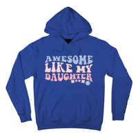 Awesome Like My Daughter Fathers Day Wavy Groovy Celebration Hoodie