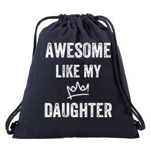 Awesome Like My Daughters Gift Drawstring Bag