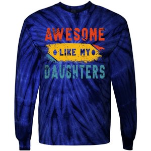 Awesome Like My Daughter Proud Love Father Daughter Bond Tie-Dye Long Sleeve Shirt