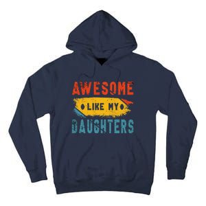 Awesome Like My Daughter Proud Love Father Daughter Bond Tall Hoodie