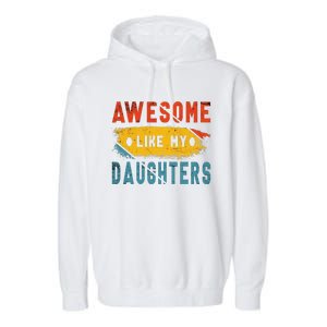 Awesome Like My Daughter Proud Love Father Daughter Bond Garment-Dyed Fleece Hoodie