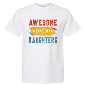 Awesome Like My Daughter Proud Love Father Daughter Bond Garment-Dyed Heavyweight T-Shirt