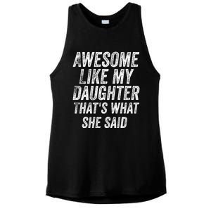 Awesome Like My Daughter ThatS What She Said Ladies PosiCharge Tri-Blend Wicking Tank