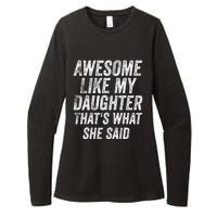 Awesome Like My Daughter ThatS What She Said Womens CVC Long Sleeve Shirt