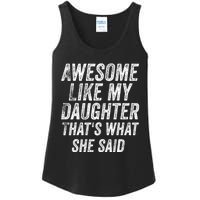 Awesome Like My Daughter ThatS What She Said Ladies Essential Tank