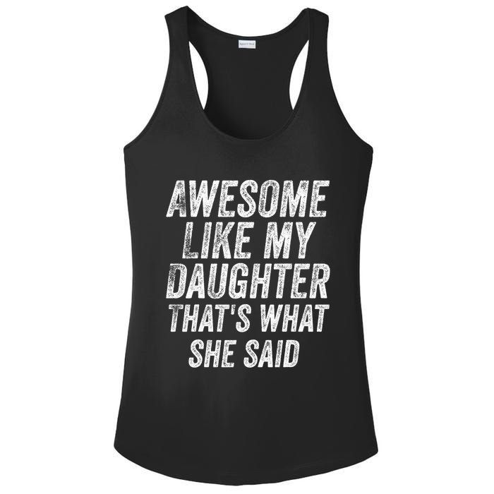 Awesome Like My Daughter ThatS What She Said Ladies PosiCharge Competitor Racerback Tank