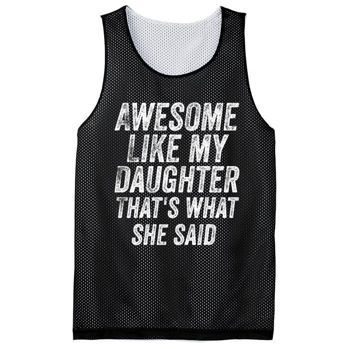 Awesome Like My Daughter ThatS What She Said Mesh Reversible Basketball Jersey Tank