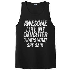 Awesome Like My Daughter ThatS What She Said PosiCharge Competitor Tank