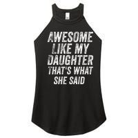 Awesome Like My Daughter ThatS What She Said Women's Perfect Tri Rocker Tank