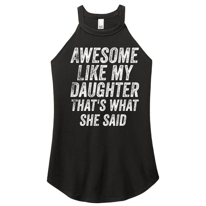 Awesome Like My Daughter ThatS What She Said Women's Perfect Tri Rocker Tank