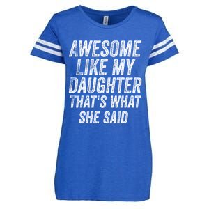 Awesome Like My Daughter ThatS What She Said Enza Ladies Jersey Football T-Shirt