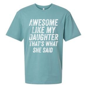 Awesome Like My Daughter ThatS What She Said Sueded Cloud Jersey T-Shirt