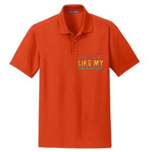 Awesome Like My Daughter Retro Dad Funny Fathers Dry Zone Grid Polo