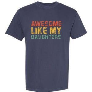 Awesome Like My Daughter Retro Dad Funny Fathers Garment-Dyed Heavyweight T-Shirt