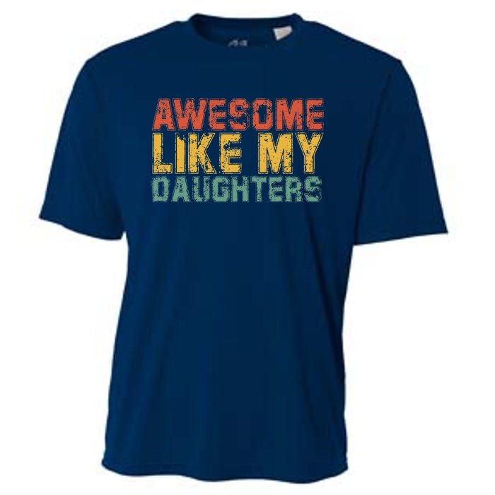 Awesome Like My Daughter Retro Dad Funny Fathers Cooling Performance Crew T-Shirt