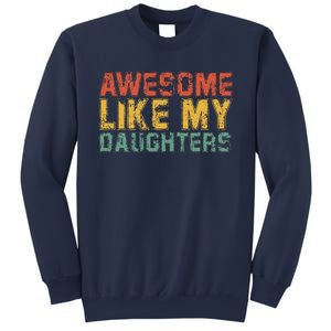 Awesome Like My Daughter Retro Dad Funny Fathers Sweatshirt