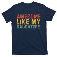 Awesome Like My Daughter Retro Dad Funny Fathers T-Shirt