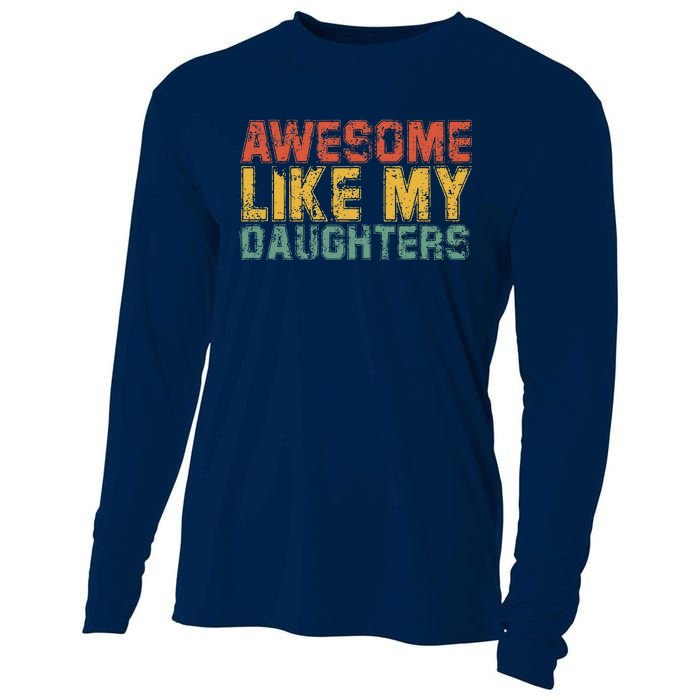 Awesome Like My Daughter Retro Dad Funny Fathers Cooling Performance Long Sleeve Crew