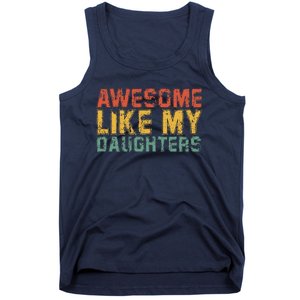 Awesome Like My Daughter Retro Dad Funny Fathers Tank Top