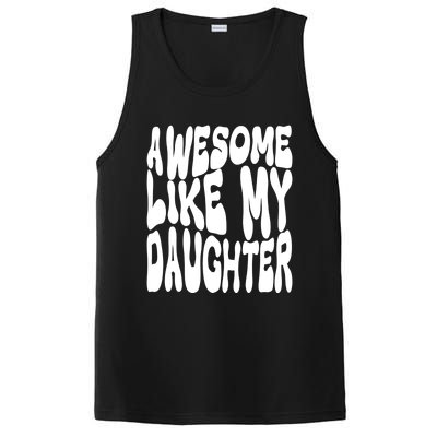 Awesome Like My Daughter For Dad On Fathers Day Gift PosiCharge Competitor Tank