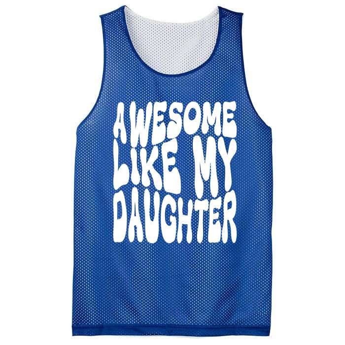 Awesome Like My Daughter For Dad On Fathers Day Gift Mesh Reversible Basketball Jersey Tank