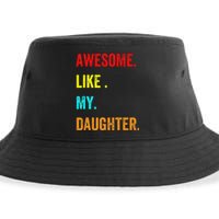 Awesome Like My Daughters Fathers Day Funny Family Humor Sustainable Bucket Hat