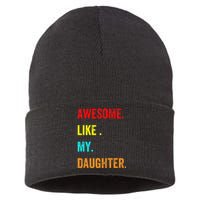 Awesome Like My Daughters Fathers Day Funny Family Humor Sustainable Knit Beanie