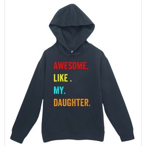 Awesome Like My Daughters Fathers Day Funny Family Humor Urban Pullover Hoodie