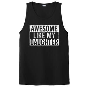 Awesome Like My Daughter Funny Dad Fathers Day PosiCharge Competitor Tank