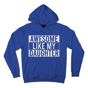 Awesome Like My Daughter Funny Dad Fathers Day Hoodie