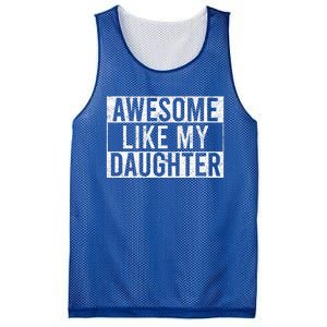 Awesome Like My Daughter Funny Dad Fathers Day Mesh Reversible Basketball Jersey Tank