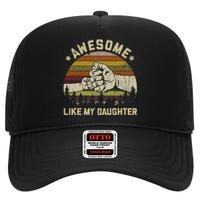 Awesome Like My Daughter Vintage FatherS Day Funny Dad High Crown Mesh Back Trucker Hat